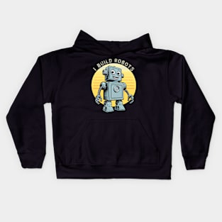 I Build Robots Kids Hoodie